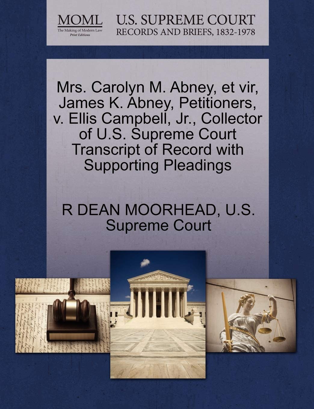 Mrs. Carolyn M. Abney, Et Vir, James K. Abney, Petitioners, V. Ellis Campbell, Jr., Collector of U.S. Supreme Court Transcript of Record with Supporting Pleadings book