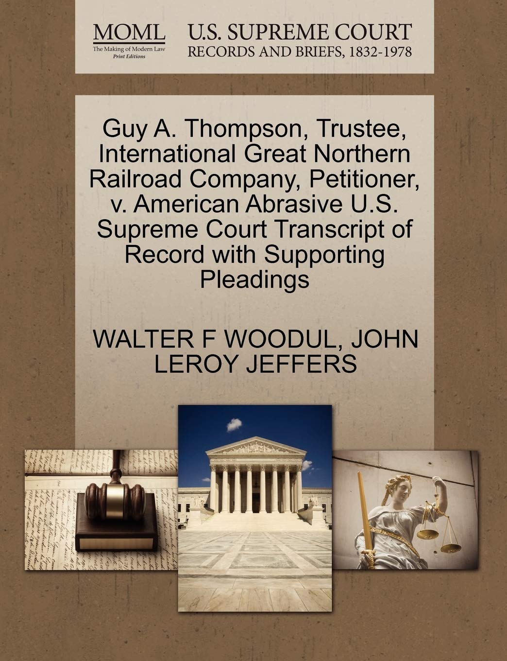 Guy A. Thompson, Trustee, International Great Northern Railroad Company, Petitioner, V. American Abrasive U.S. Supreme Court Transcript of Record with Supporting Pleadings Law