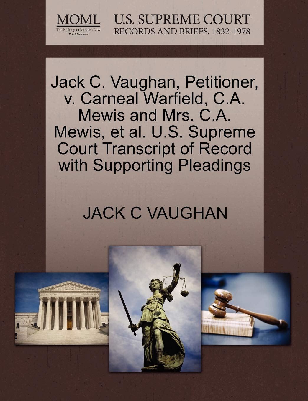 Jack C. Vaughan, Petitioner, V. Carneal Warfield, C.A. Mewis and Mrs. C.A. Mewis, Et Al. U.S. Supreme Court Transcript of Record with Supporting Pleadings Law