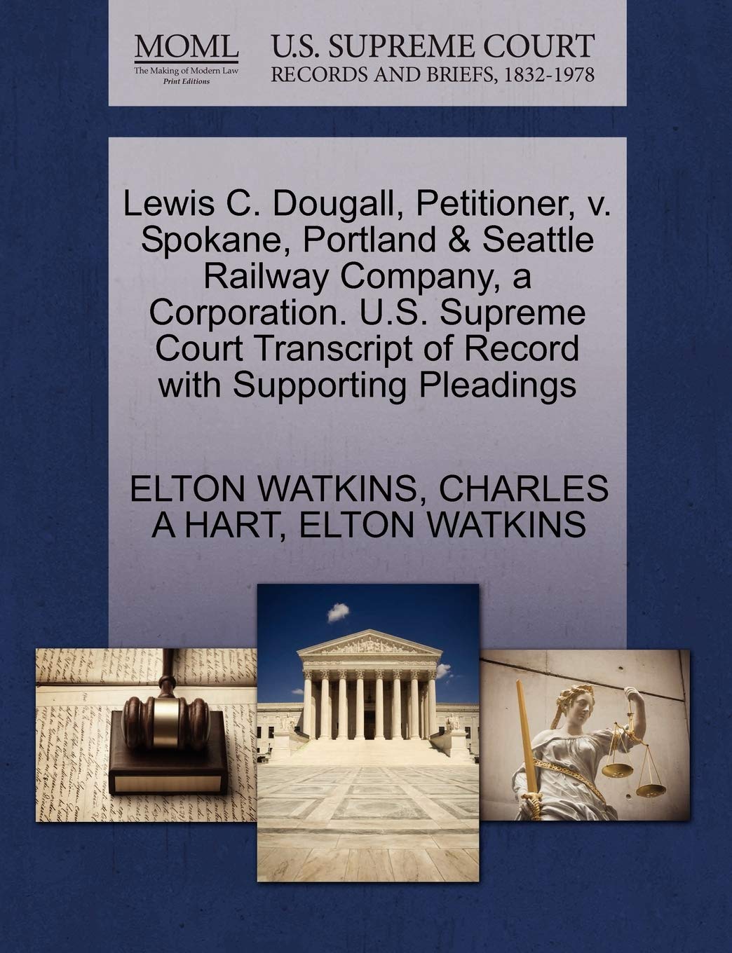Lewis C. Dougall, Petitioner, V. Spokane, Portland & Seattle Railway Company, a Corporation. U.S. Supreme Court Transcript of Record with Supporting Pleadings Law