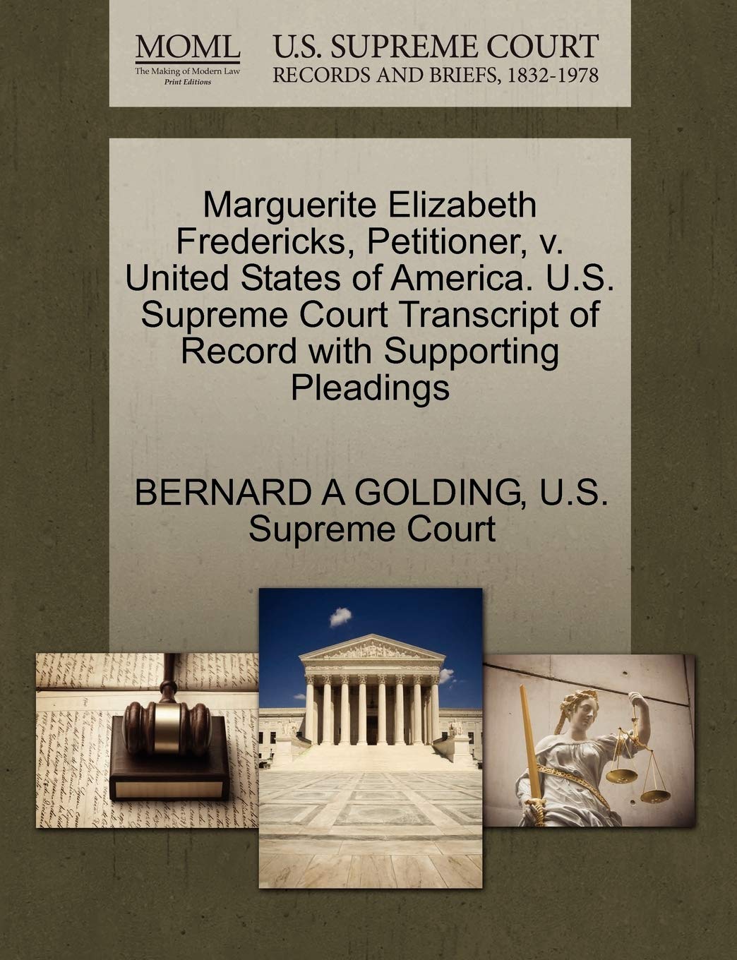 Marguerite Elizabeth Fredericks, Petitioner, V. United States of America. U.S. Supreme Court Transcript of Record with Supporting Pleadings Law