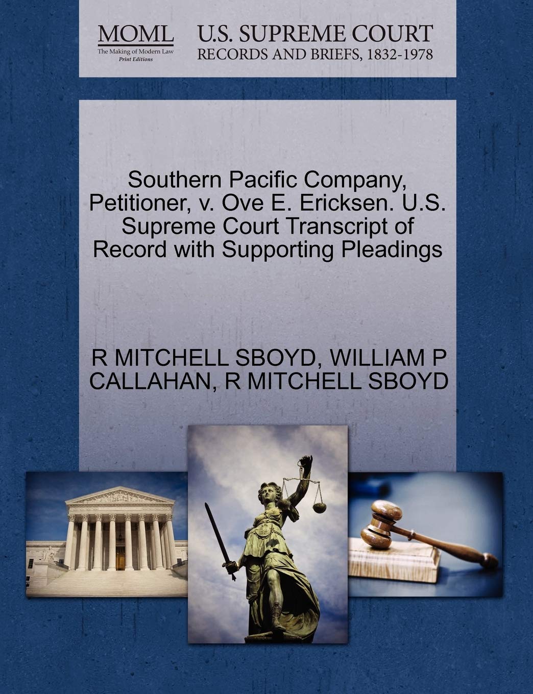 Southern Pacific Company, Petitioner, V. Ove E. Ericksen. U.S. Supreme Court Transcript of Record with Supporting Pleadings Law