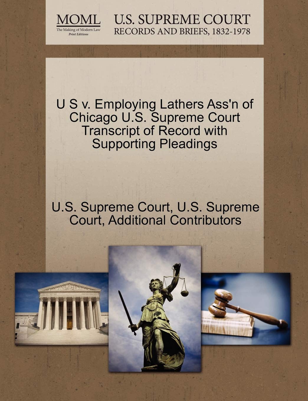 U S V. Employing Lathers Ass'n of Chicago U.S. Supreme Court Transcript of Record with Supporting Pleadings Law