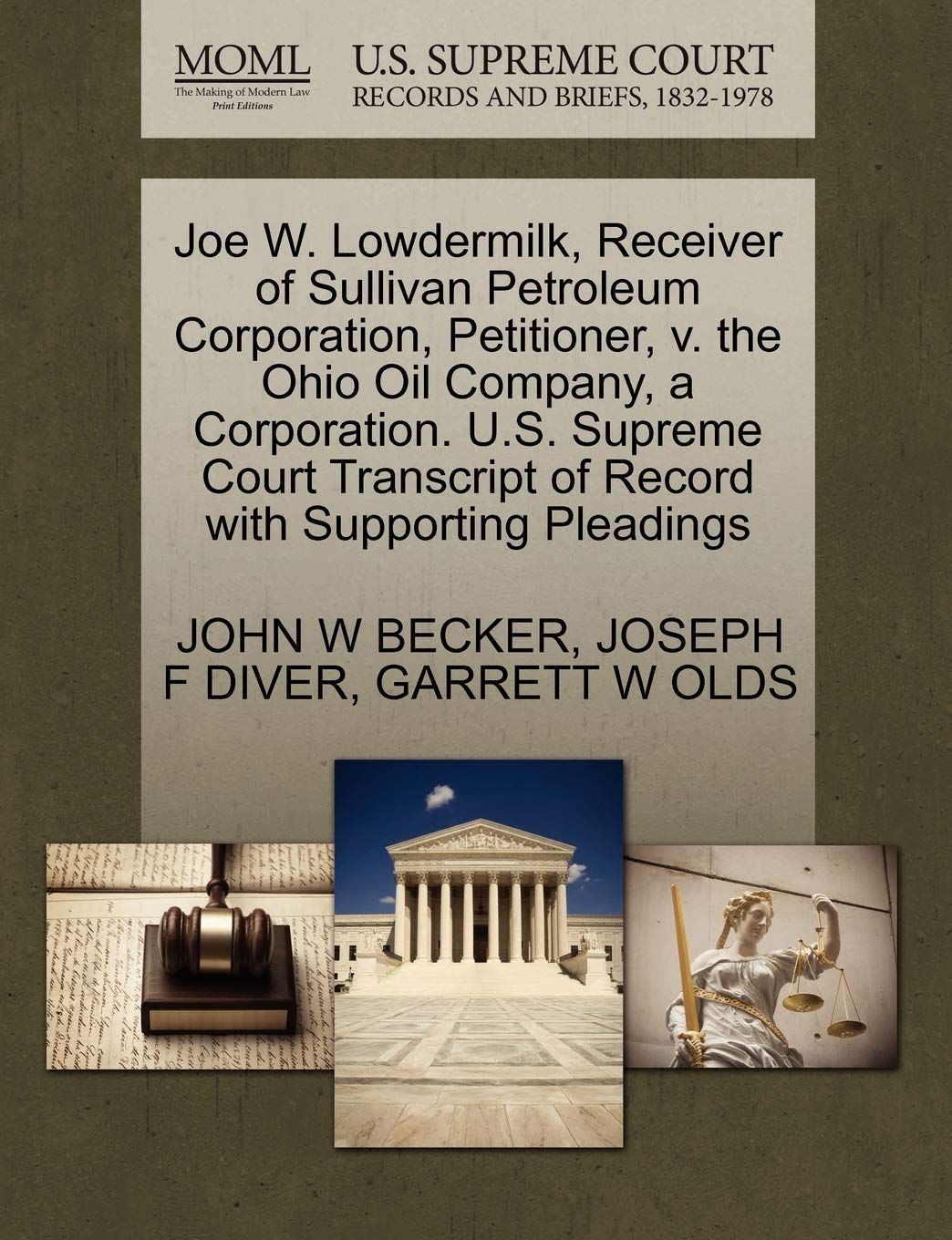 Joe W. Lowdermilk, Receiver of Sullivan Petroleum Corporation, Petitioner, V. the Ohio Oil Company, a Corporation. U.S. Supreme Court Transcript of Record with Supporting Pleadings Law