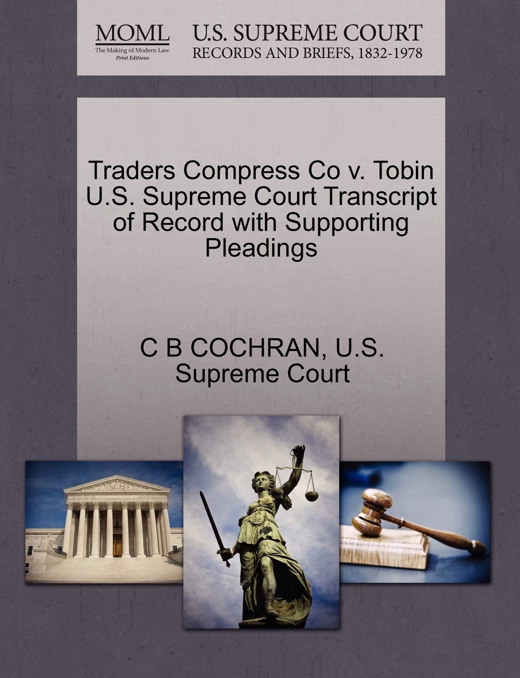 Traders Compress Co V. Tobin U.S. Supreme Court Transcript of Record with Supporting Pleadings Law