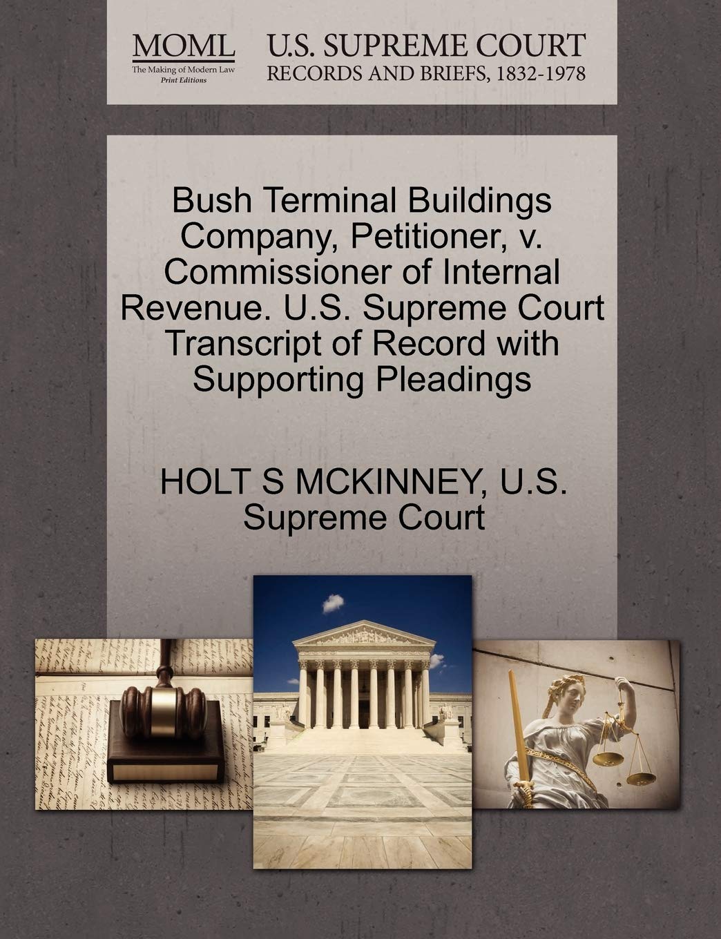 Bush Terminal Buildings Company, Petitioner, V. Commissioner of Internal Revenue. U.S. Supreme Court Transcript of Record with Supporting Pleadings Law