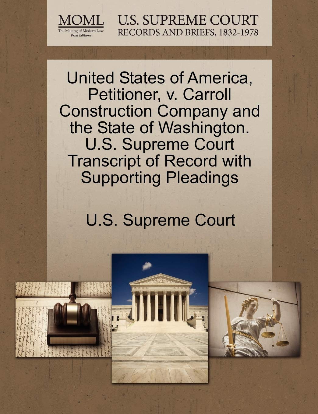 United States of America, Petitioner, V. Carroll Construction Company and the State of Washington. U.S. Supreme Court Transcript of Record with Supporting Pleadings Law