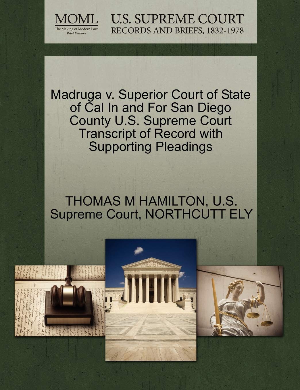 Madruga V. Superior Court of State of Cal in and for San Diego County U.S. Supreme Court Transcript of Record with Supporting Pleadings Law