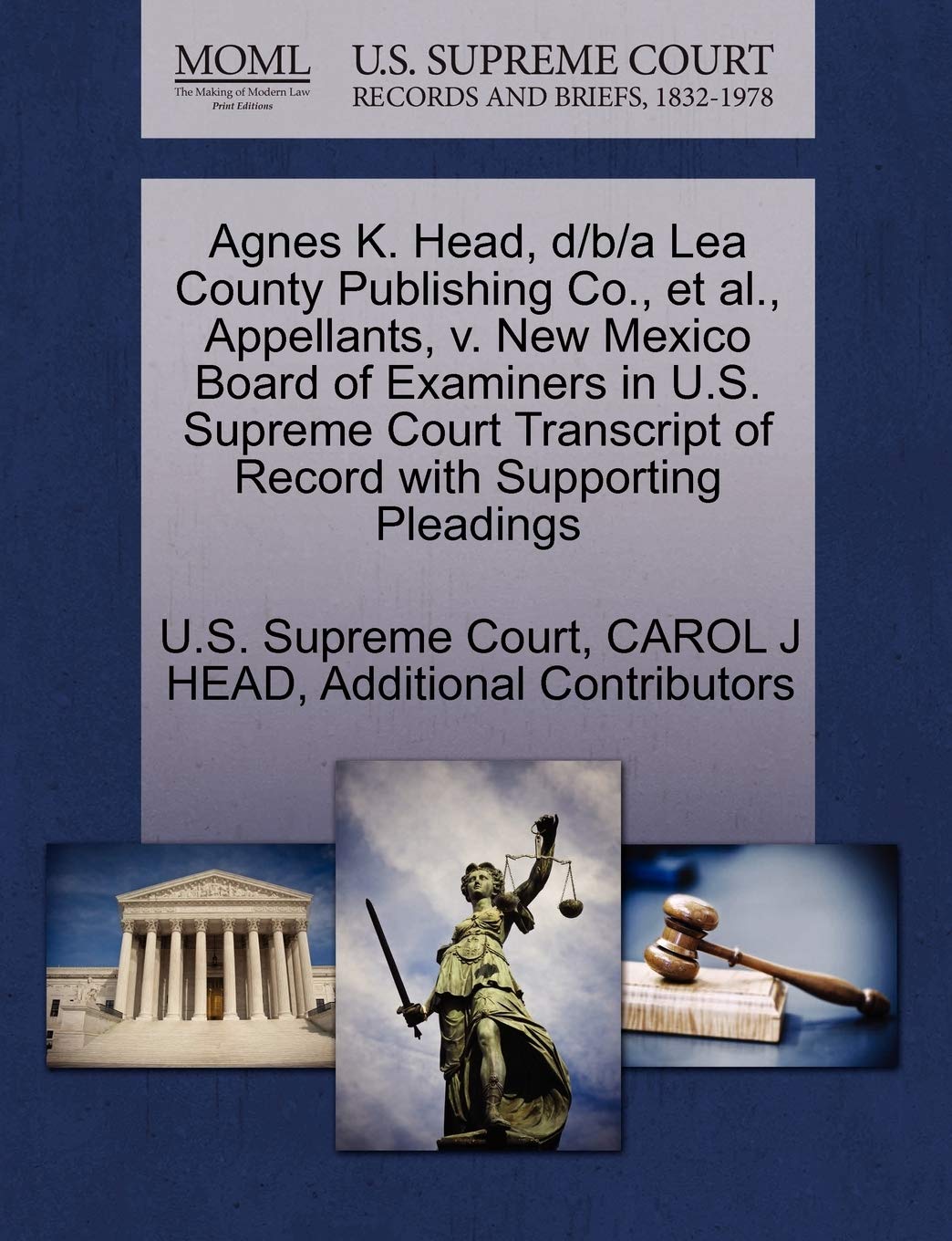 Agnes K. Head, D/B/A Lea County Publishing Co., et al., Appellants, V. New Mexico Board of Examiners in U.S. Supreme Court Transcript of Record with Supporting Pleadings book