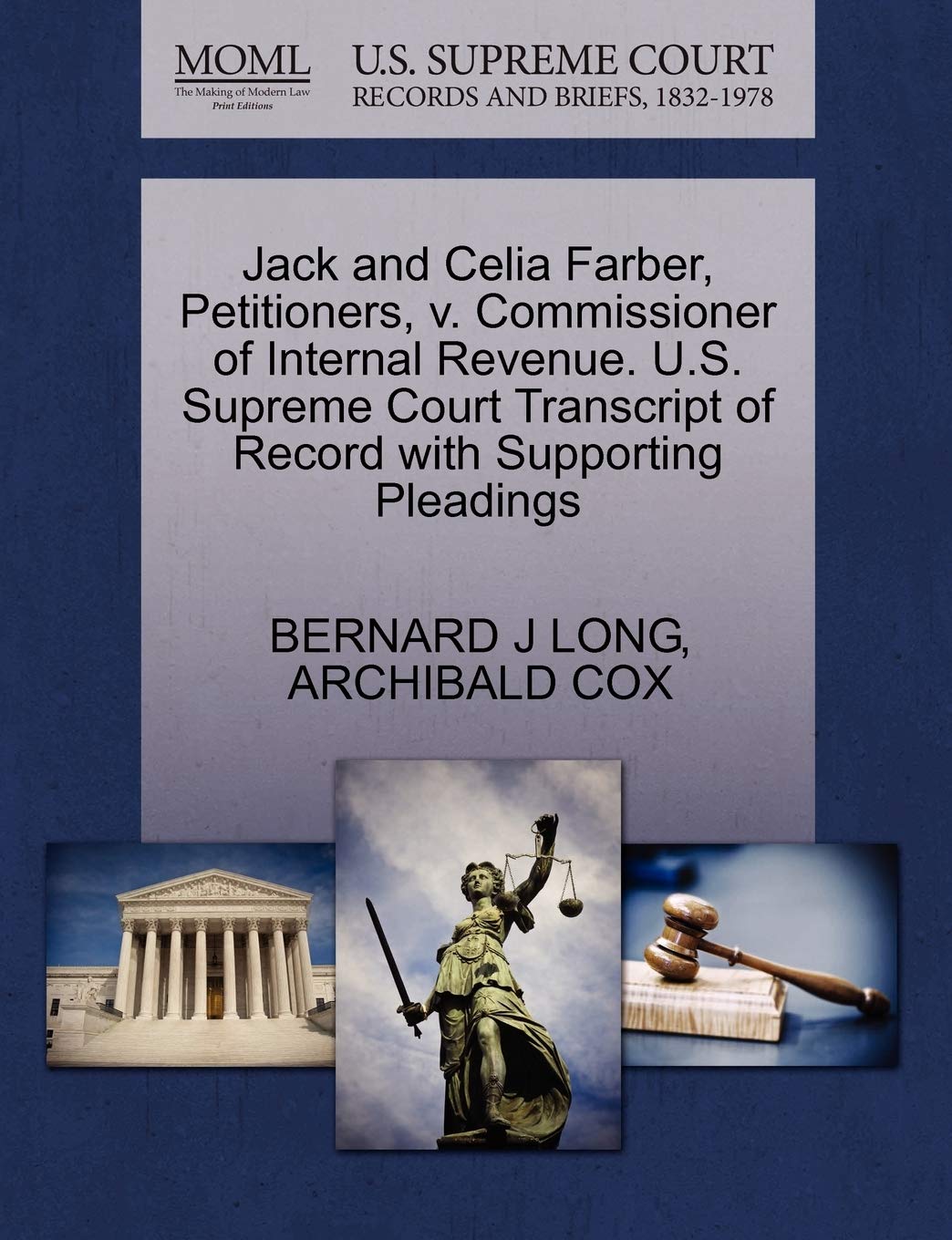 Jack and Celia Farber, Petitioners, V. Commissioner of Internal Revenue. U.S. Supreme Court Transcript of Record with Supporting Pleadings book