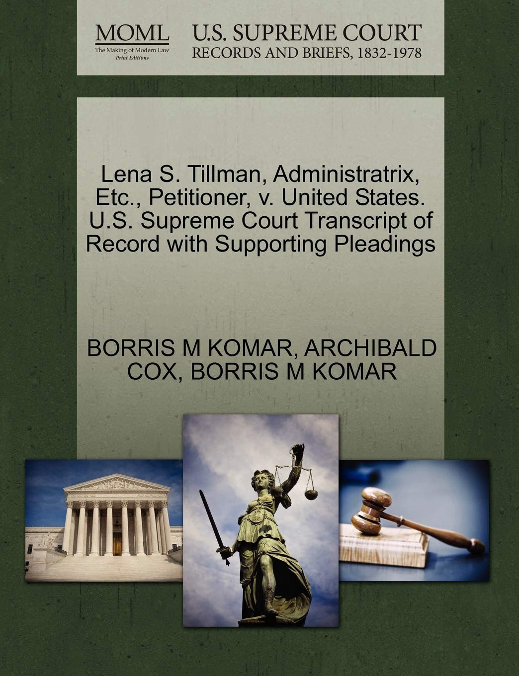 Lena S. Tillman, Administratrix, Etc., Petitioner, V. United States. U.S. Supreme Court Transcript of Record with Supporting Pleadings Law