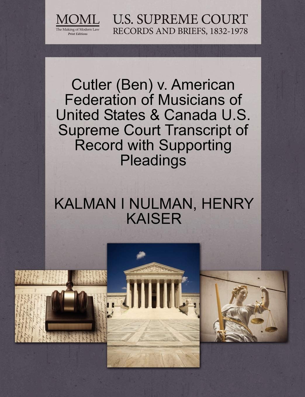 Cutler (Ben) V. American Federation of Musicians of United States & Canada U.S. Supreme Court Transcript of Record with Supporting Pleadings book