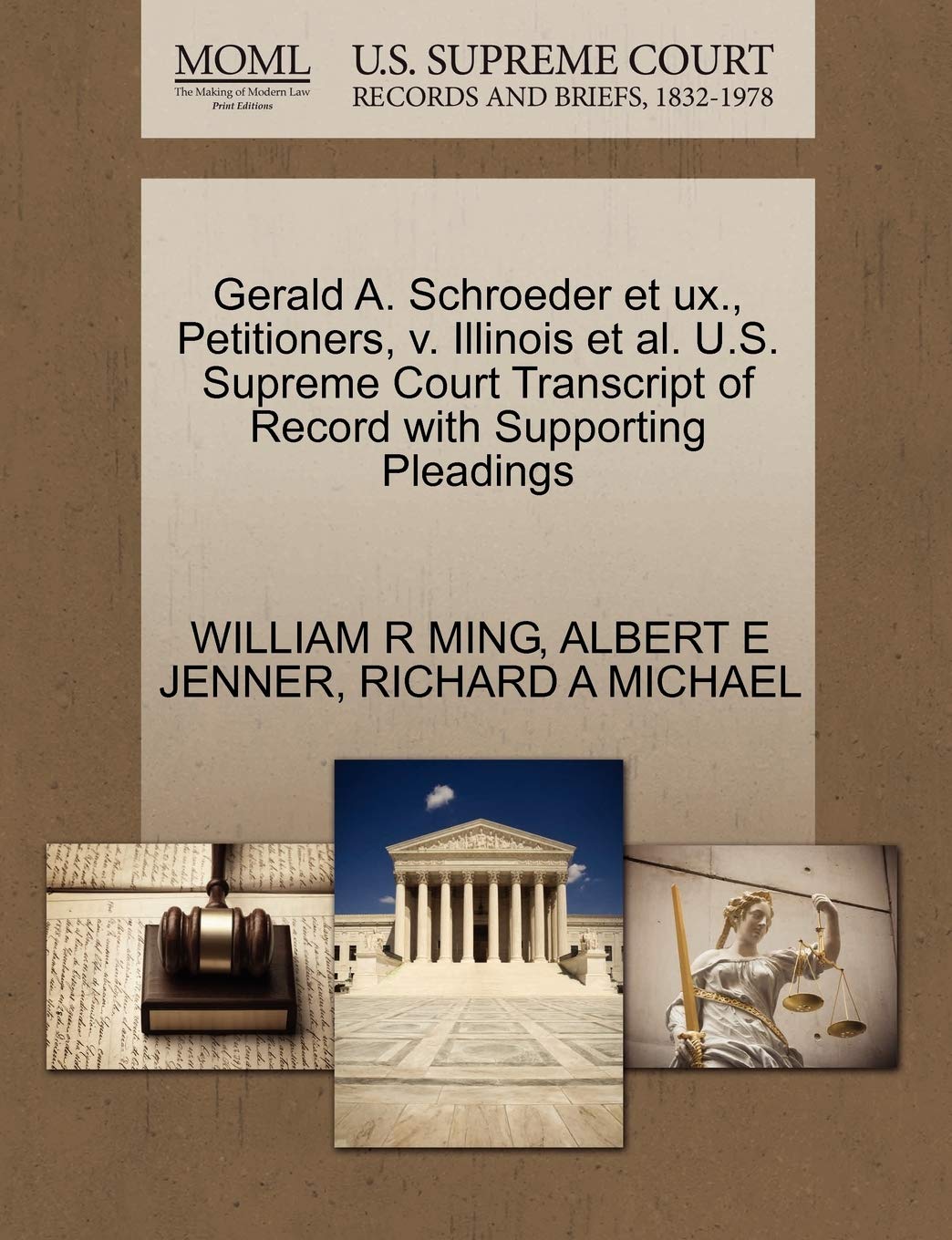 Gerald A. Schroeder Et UX., Petitioners, V. Illinois et al. U.S. Supreme Court Transcript of Record with Supporting Pleadings Law