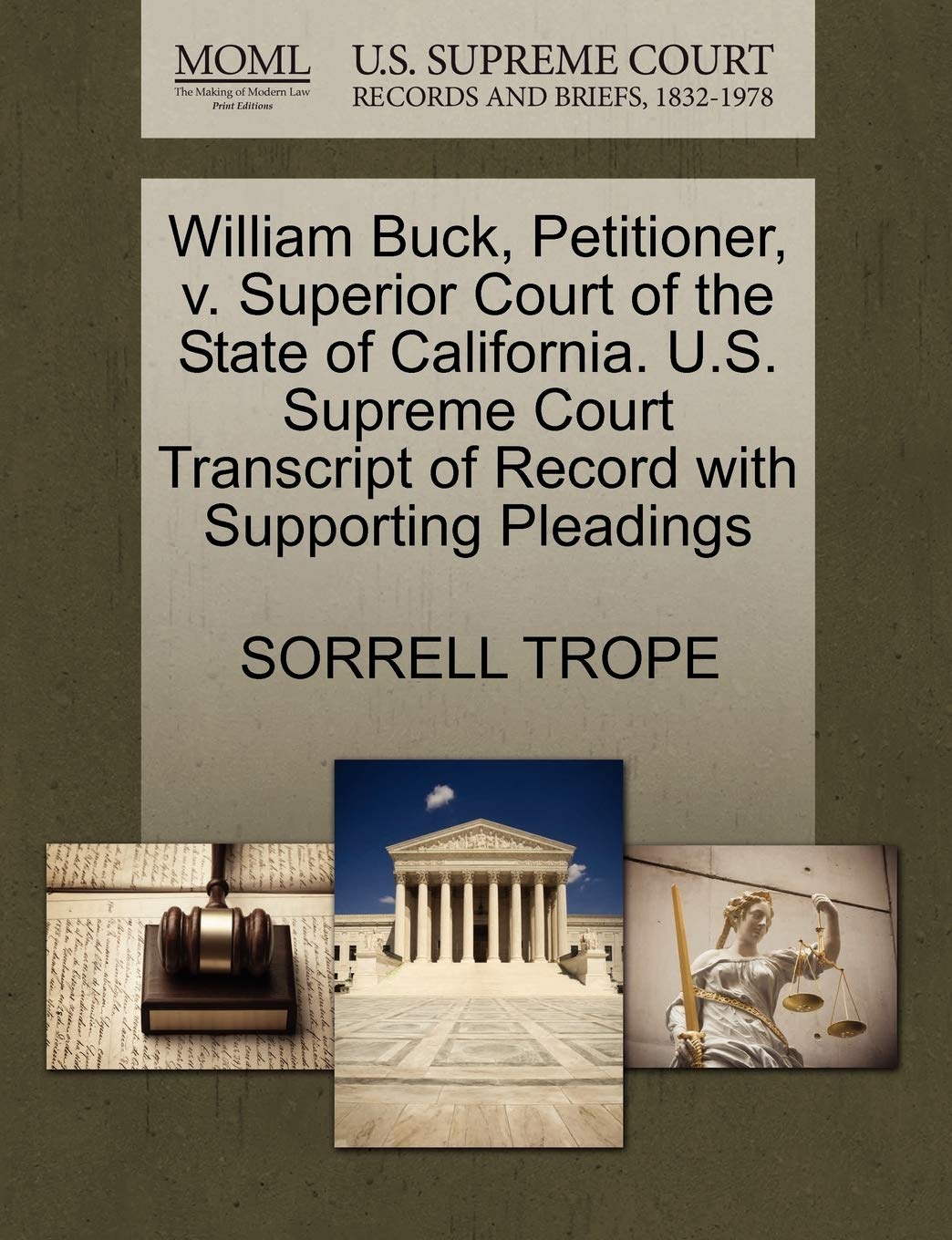 William Buck, Petitioner, V. Superior Court of the State of California. U.S. Supreme Court Transcript of Record with Supporting Pleadings Law