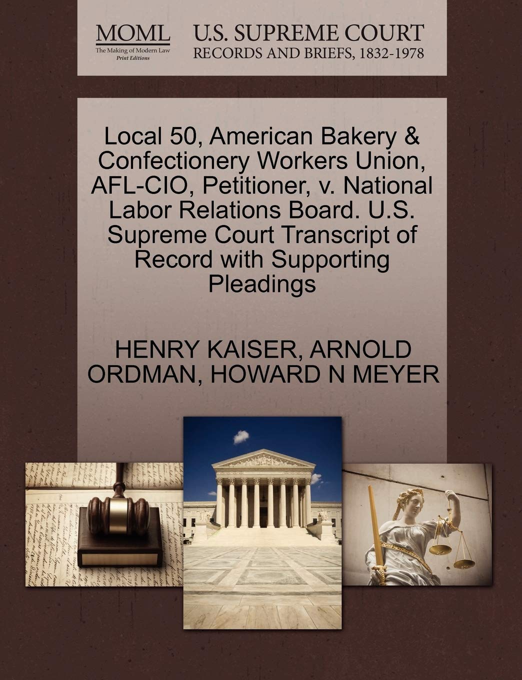 Local 50, American Bakery & Confectionery Workers Union, AFL-CIO, Petitioner, V. National Labor Relations Board. U.S. Supreme Court Transcript of Record with Supporting Pleadings Law