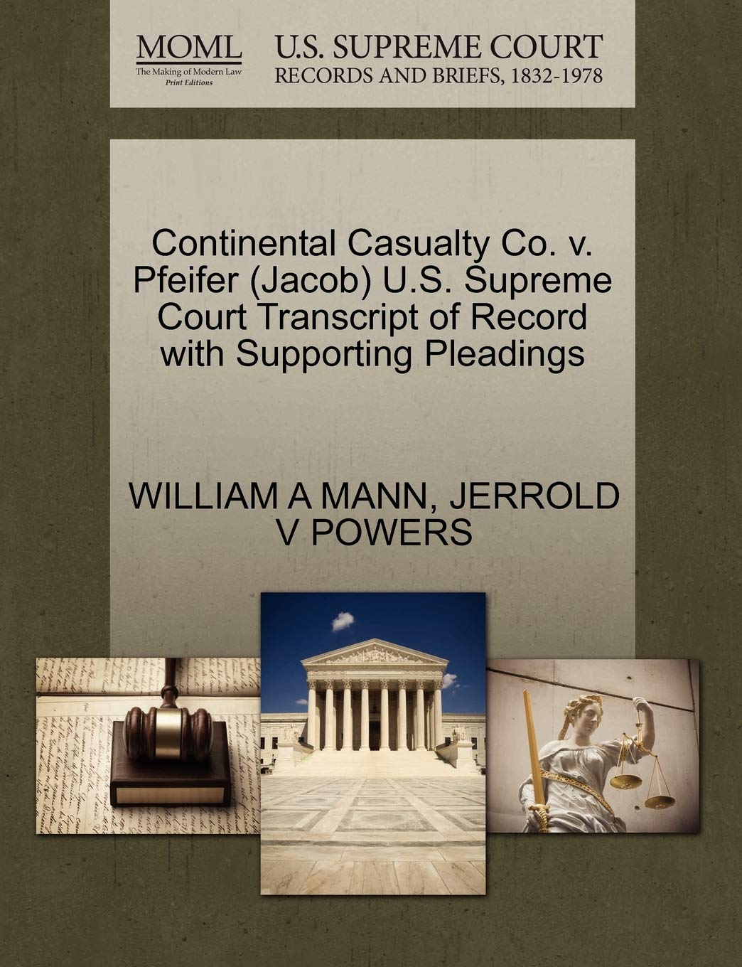 Continental Casualty Co. V. Pfeifer (Jacob) U.S. Supreme Court Transcript of Record with Supporting Pleadings Law