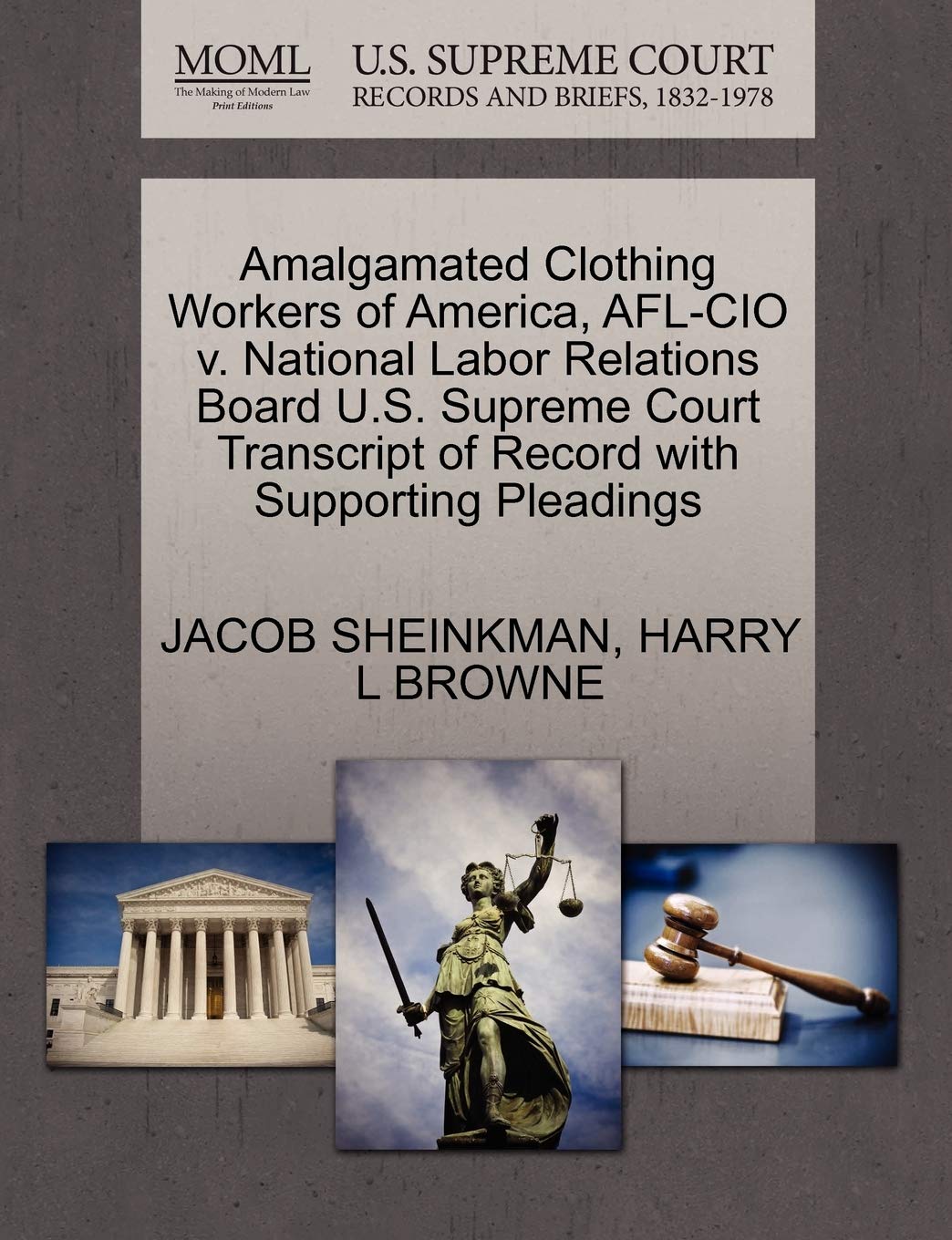 Amalgamated Clothing Workers of America, AFL-CIO V. National Labor Relations Board U.S. Supreme Court Transcript of Record with Supporting Pleadings Law
