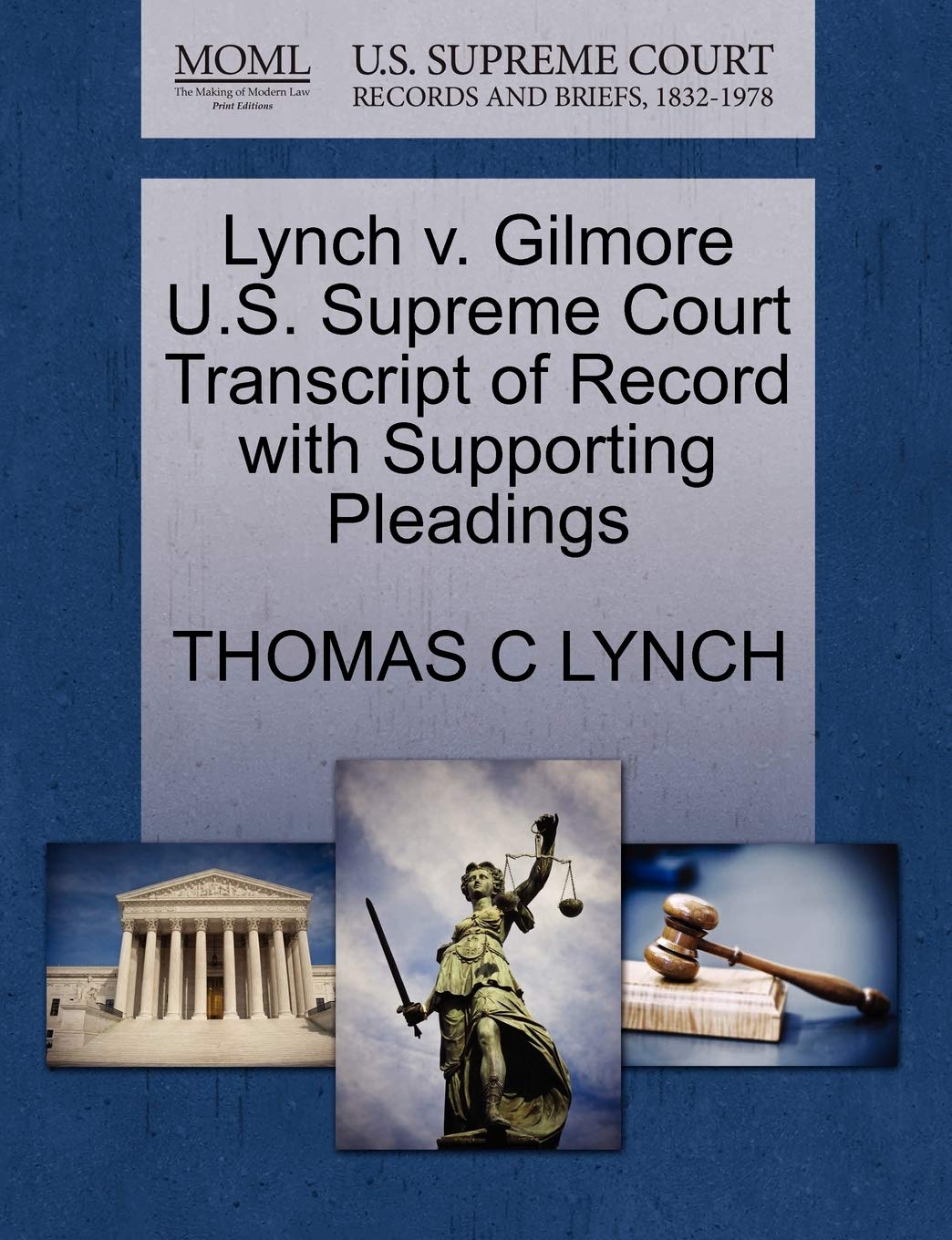 Lynch V. Gilmore U.S. Supreme Court Transcript of Record with Supporting Pleadings Law