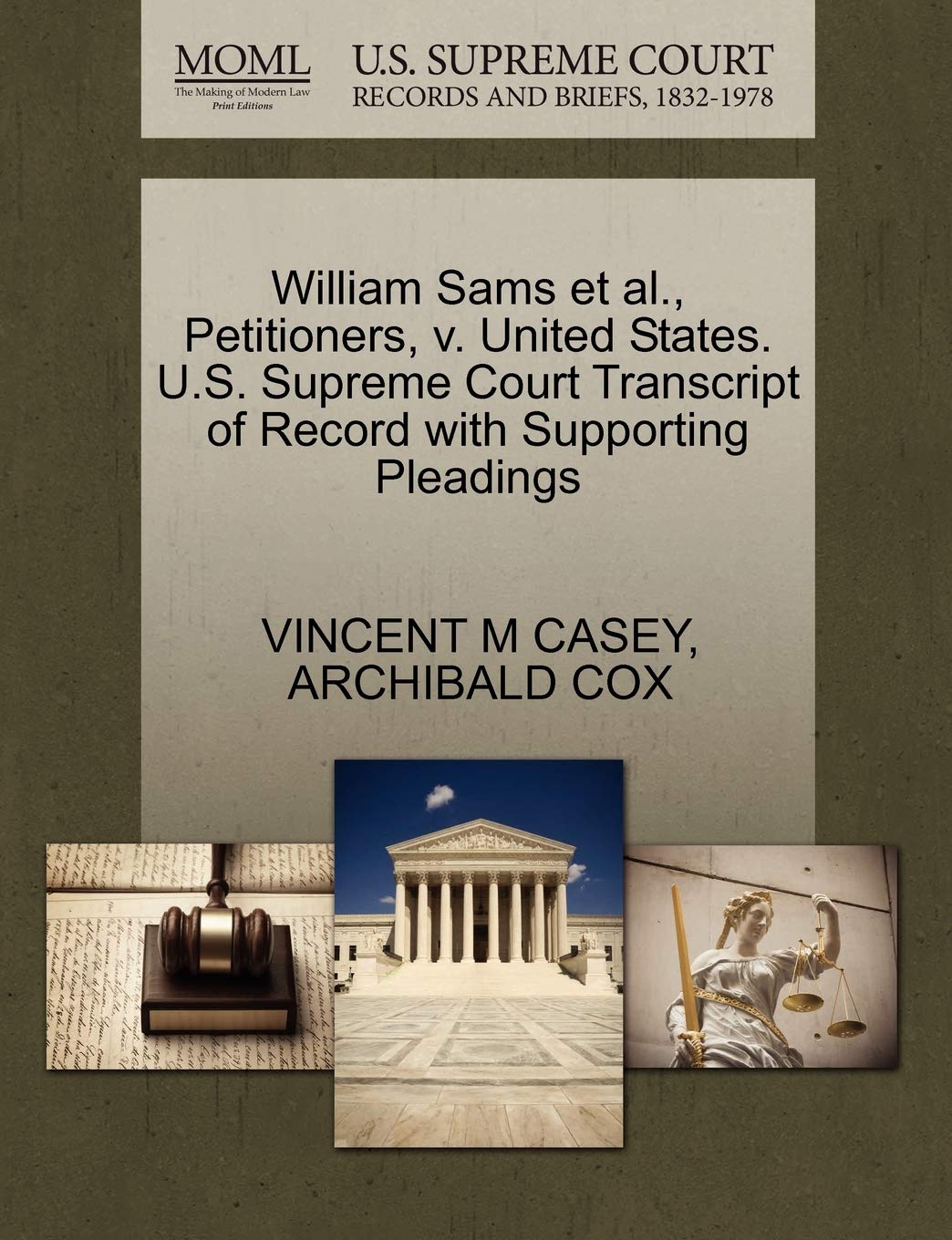 William Sams Et Al., Petitioners, V. United States. U.S. Supreme Court Transcript of Record with Supporting Pleadings Law