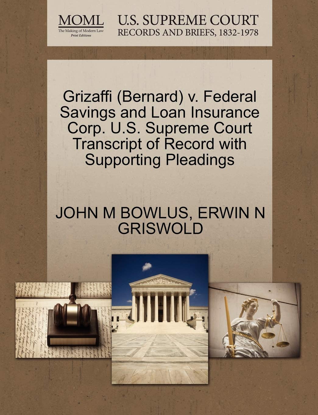 Grizaffi (Bernard) V. Federal Savings and Loan Insurance Corp. U.S. Supreme Court Transcript of Record with Supporting Pleadings book