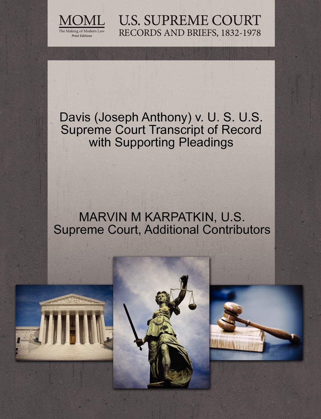 Davis (Joseph Anthony) V. U. S. U.S. Supreme Court Transcript of Record with Supporting Pleadings Law