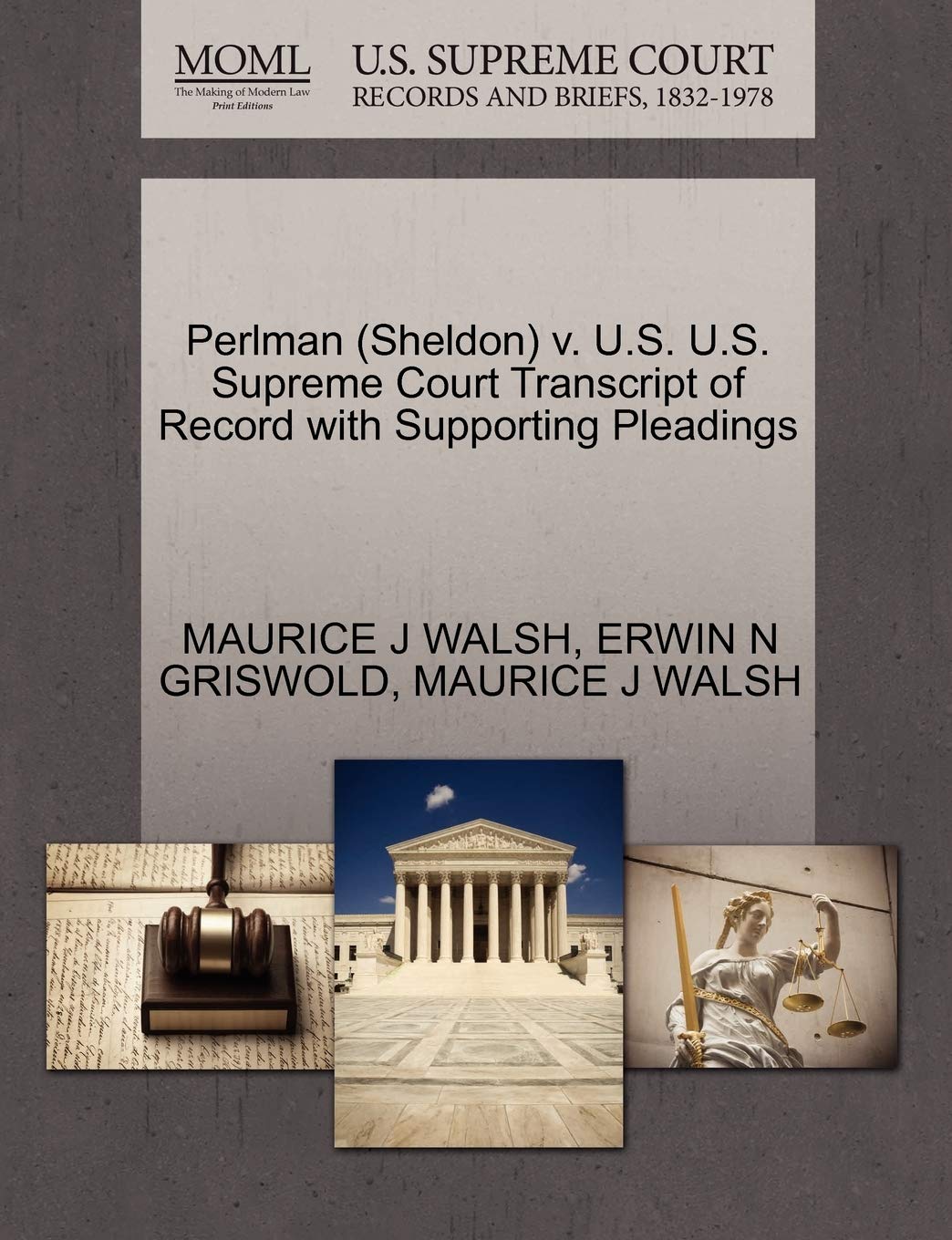 Perlman (Sheldon) V. U.S. U.S. Supreme Court Transcript of Record with Supporting Pleadings Law