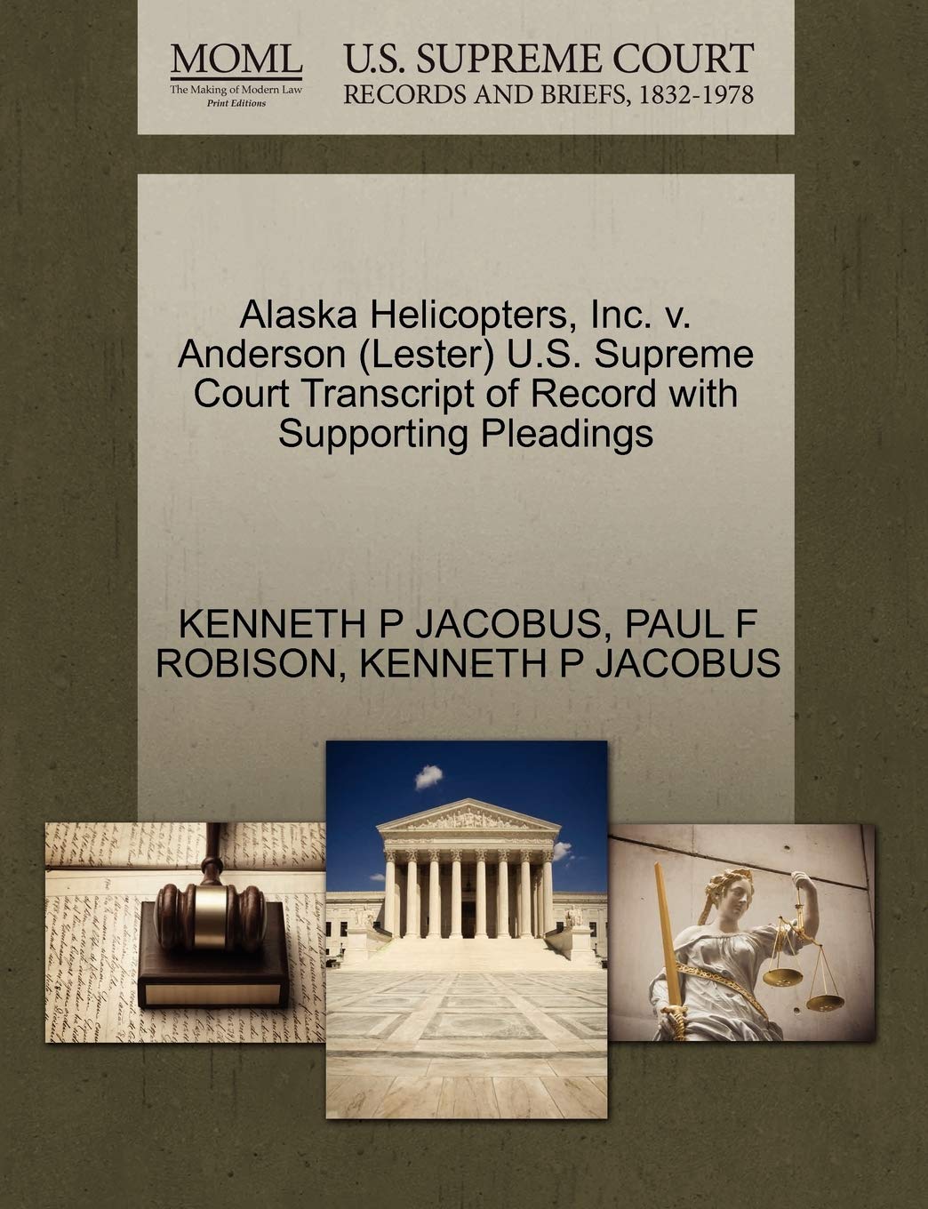 Alaska Helicopters, Inc. V. Anderson (Lester) U.S. Supreme Court Transcript of Record with Supporting Pleadings Law