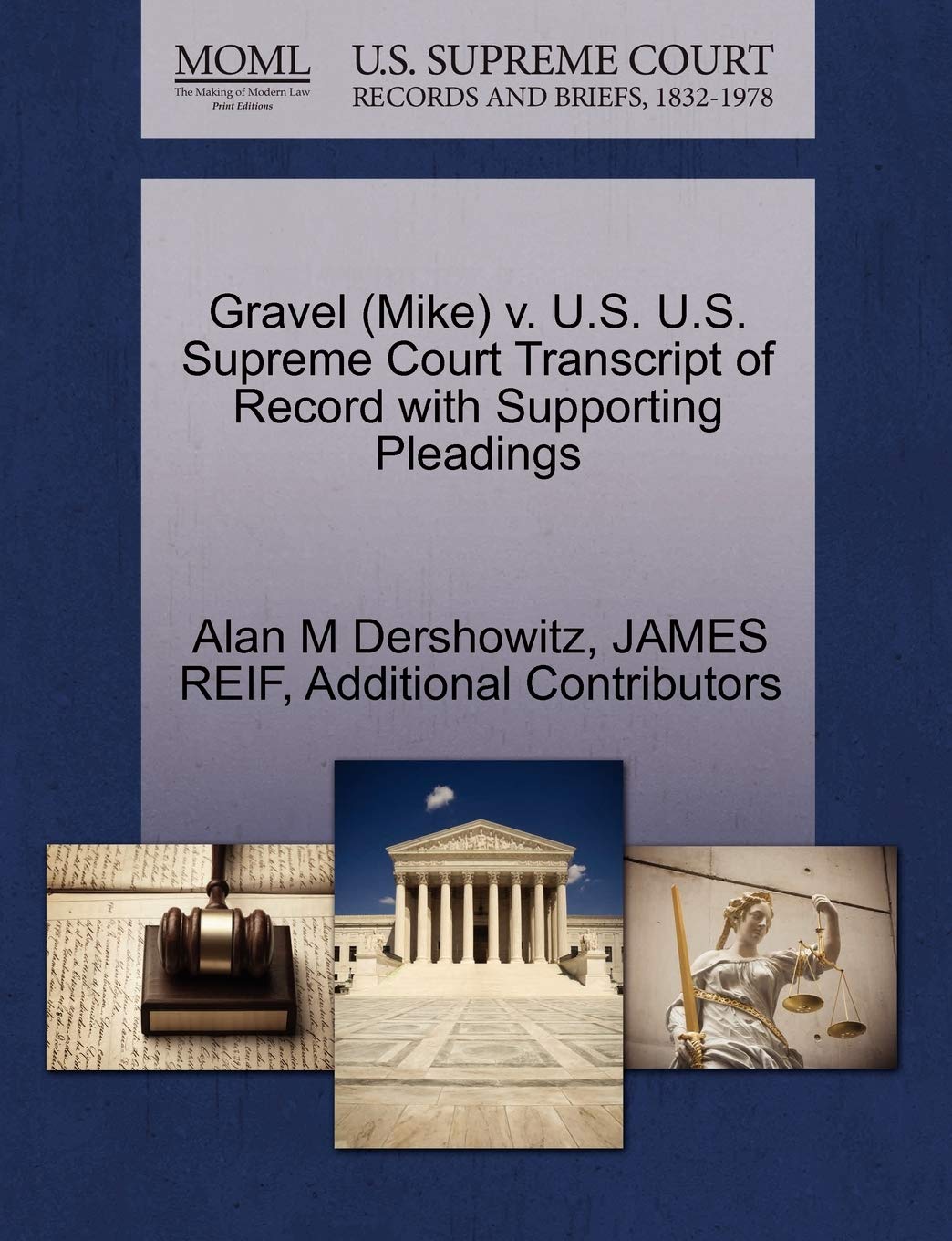 Gravel (Mike) V. U.S. U.S. Supreme Court Transcript of Record with Supporting Pleadings Law