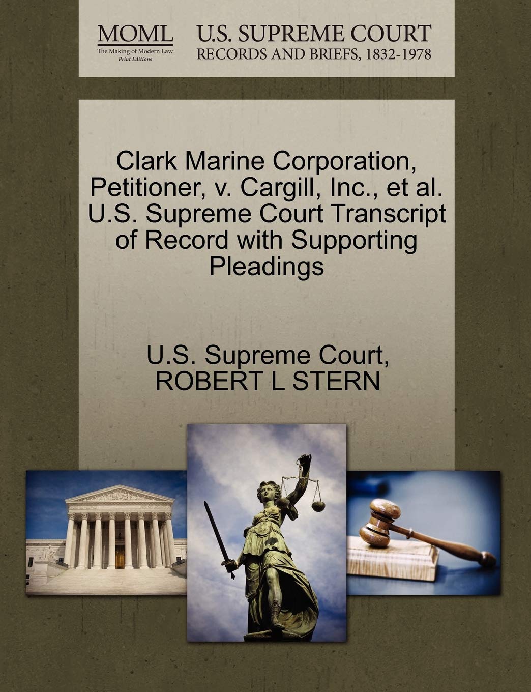 Clark Marine Corporation, Petitioner, V. Cargill, Inc., et al. U.S. Supreme Court Transcript of Record with Supporting Pleadings Law