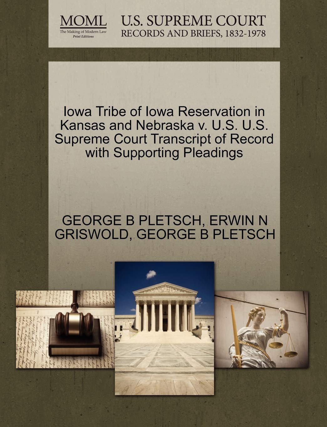 Iowa Tribe of Iowa Reservation in Kansas and Nebraska V. U.S. U.S. Supreme Court Transcript of Record with Supporting Pleadings Law