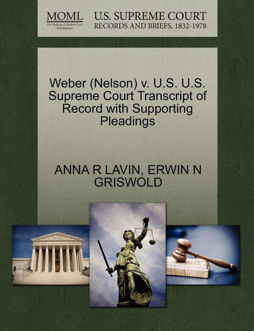 Weber (Nelson) V. U.S. U.S. Supreme Court Transcript of Record with Supporting Pleadings Law