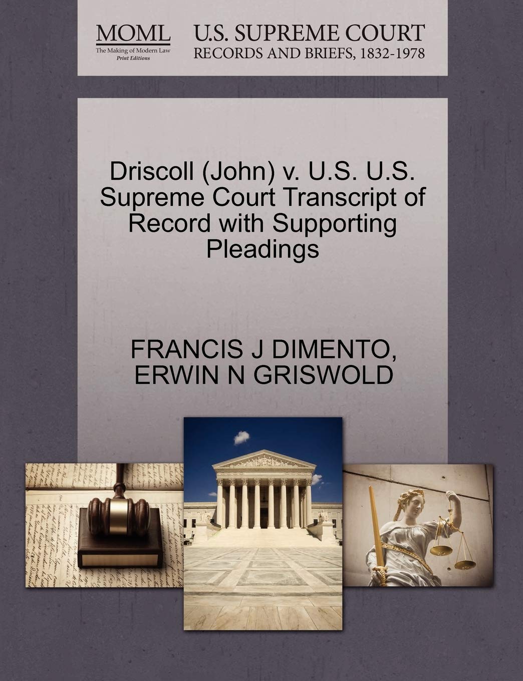 Driscoll (John) V. U.S. U.S. Supreme Court Transcript of Record with Supporting Pleadings Law