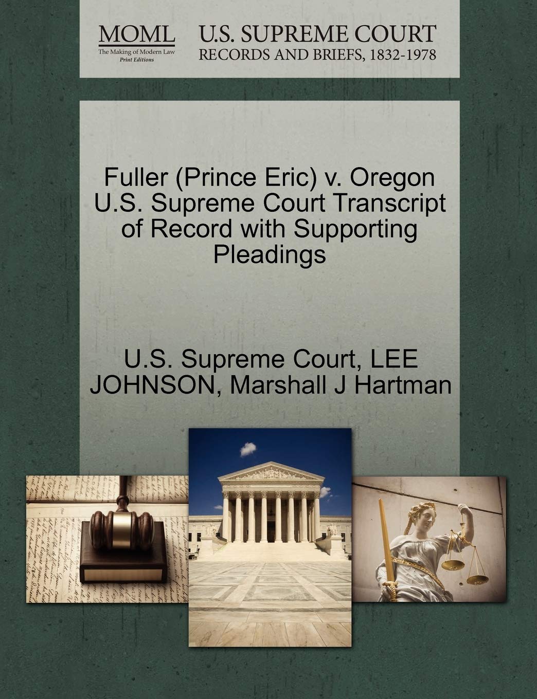 Fuller (Prince Eric) V. Oregon U.S. Supreme Court Transcript of Record with Supporting Pleadings Law