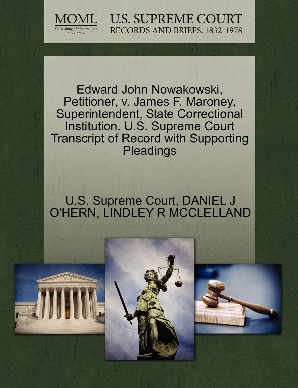 Edward John Nowakowski, Petitioner, V. James F. Maroney, Superintendent, State Correctional Institution. U.S. Supreme Court Transcript of Record with Supporting Pleadings Law