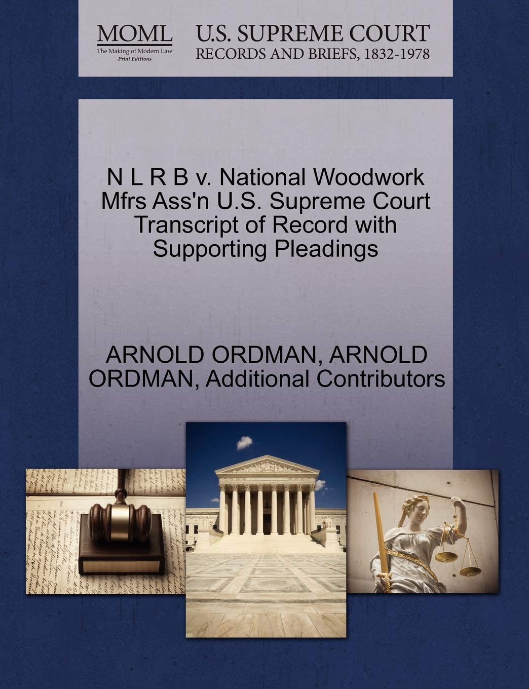 N L R B V. National Woodwork Mfrs Ass'n U.S. Supreme Court Transcript of Record with Supporting Pleadings Law