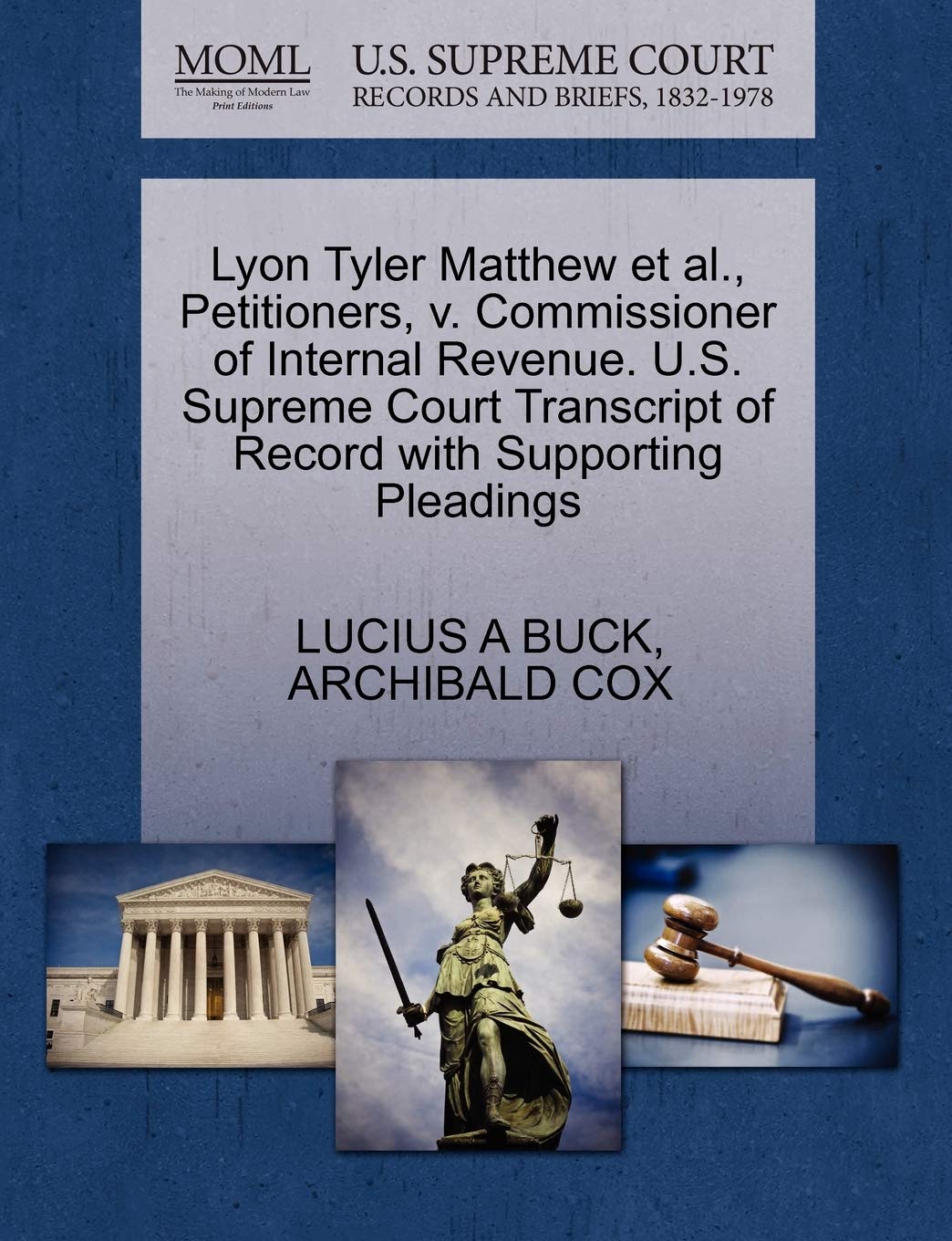 Lyon Tyler Matthew et al., Petitioners, V. Commissioner of Internal Revenue. U.S. Supreme Court Transcript of Record with Supporting Pleadings Law