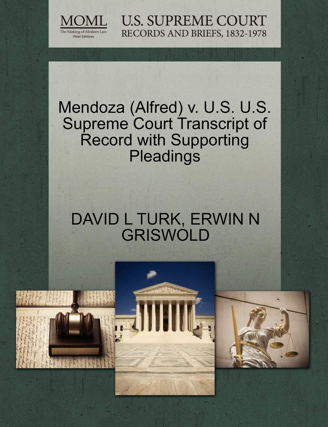 Mendoza (Alfred) V. U.S. U.S. Supreme Court Transcript of Record with Supporting Pleadings Law