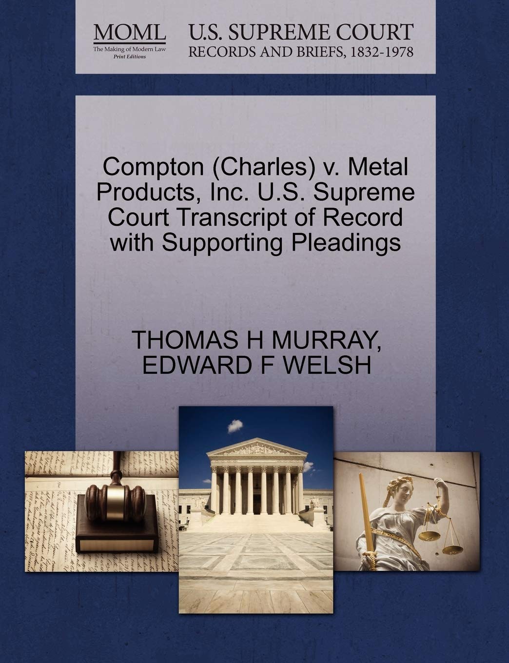Compton (Charles) V. Metal Products, Inc. U.S. Supreme Court Transcript of Record with Supporting Pleadings Law
