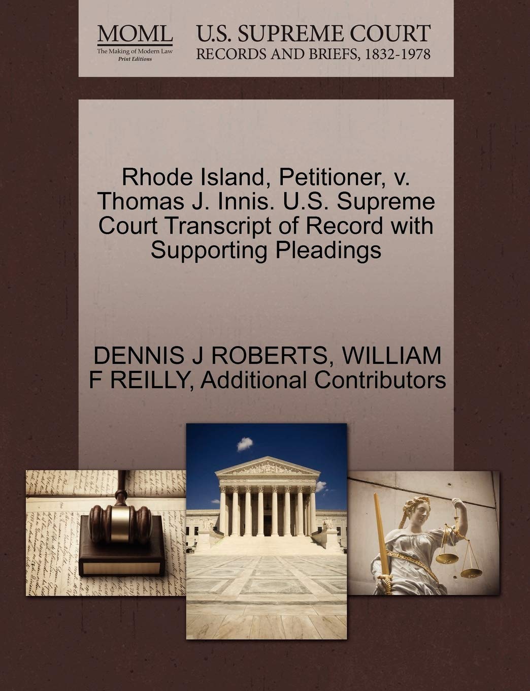 Rhode Island, Petitioner, V. Thomas J. Innis. U.S. Supreme Court Transcript of Record with Supporting Pleadings Law
