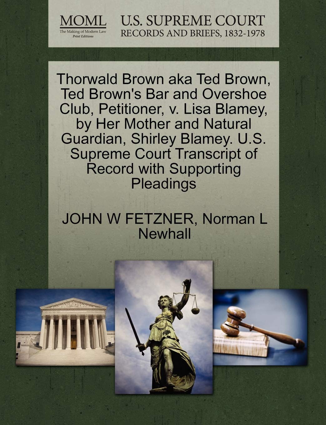Thorwald Brown Aka Ted Brown, Ted Brown's Bar and Overshoe Club, Petitioner, V. Lisa Blamey, by Her Mother and Natural Guardian, Shirley Blamey. U.S. ... of Record with Supporting Pleadings Law