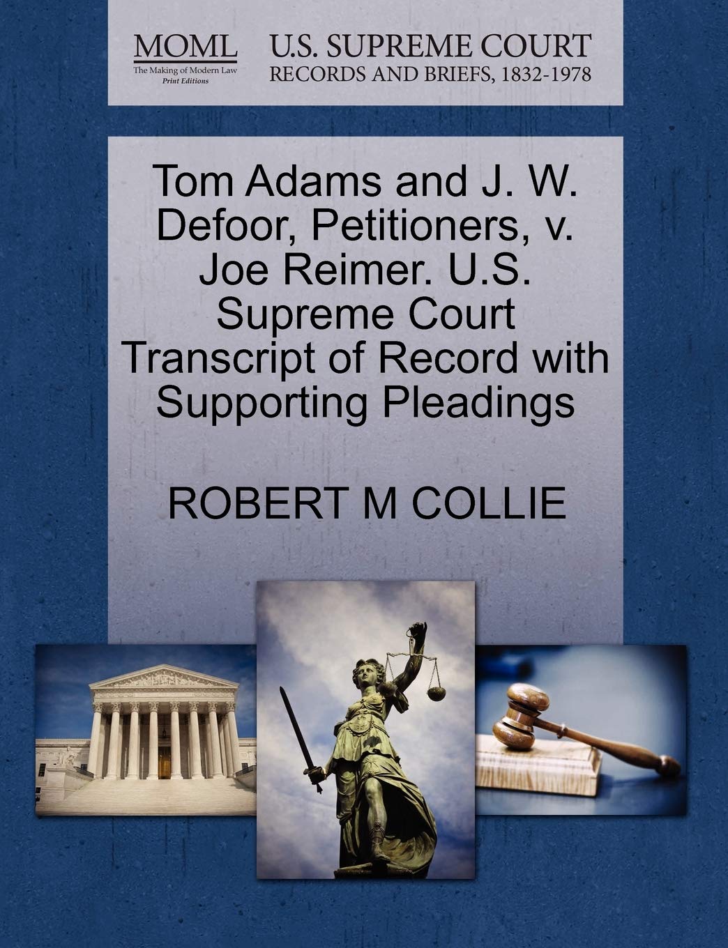 Tom Adams and J. W. Defoor, Petitioners, V. Joe Reimer. U.S. Supreme Court Transcript of Record with Supporting Pleadings Law