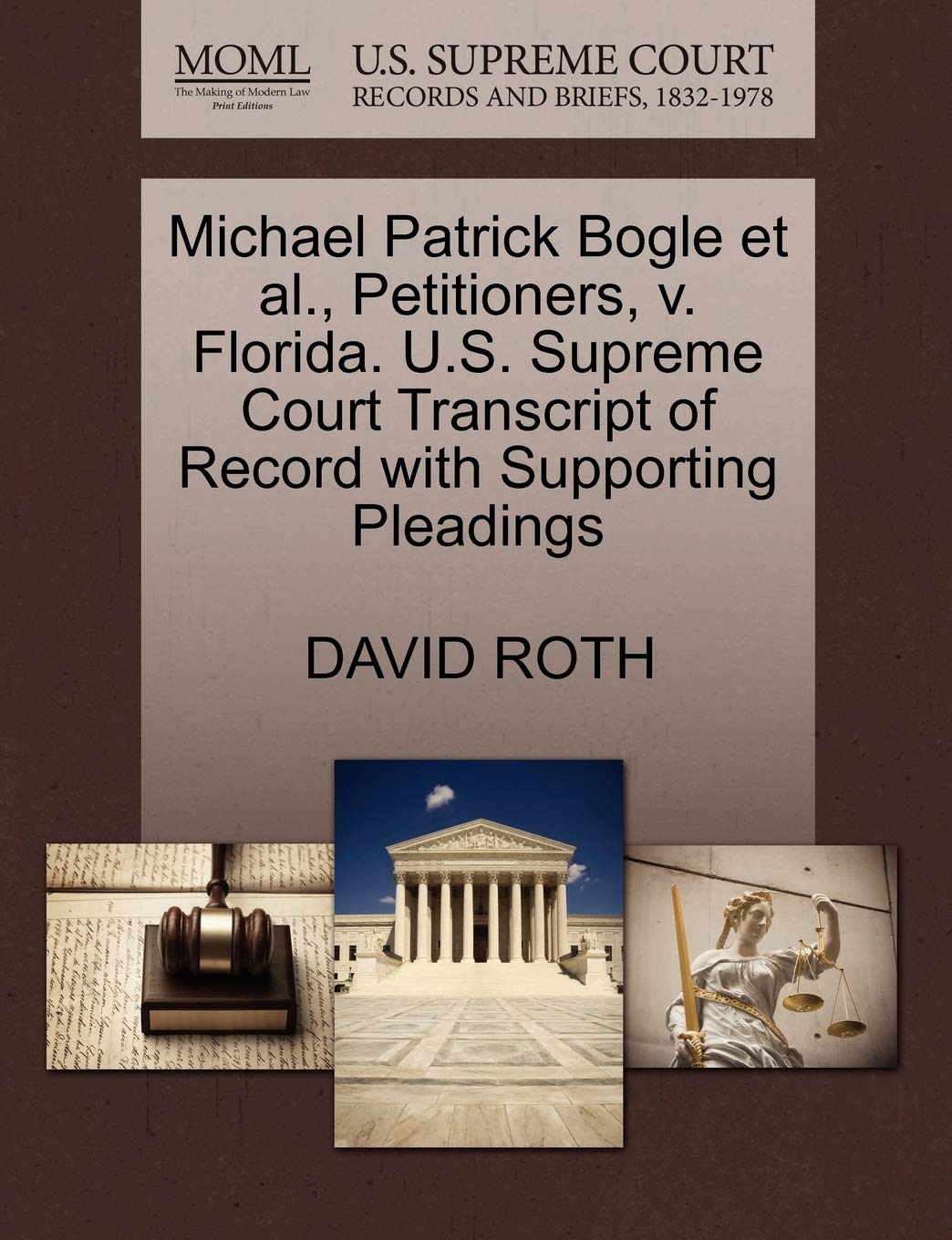 Michael Patrick Bogle Et Al., Petitioners, V. Florida. U.S. Supreme Court Transcript of Record with Supporting Pleadings Law