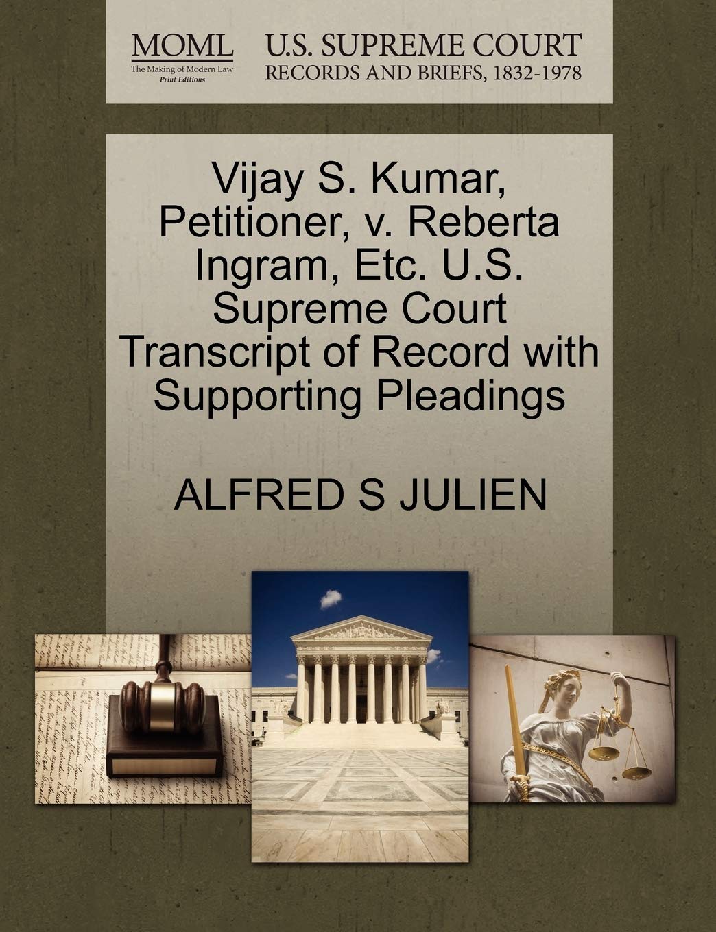 Vijay S. Kumar, Petitioner, V. Reberta Ingram, Etc. U.S. Supreme Court Transcript of Record with Supporting Pleadings Law