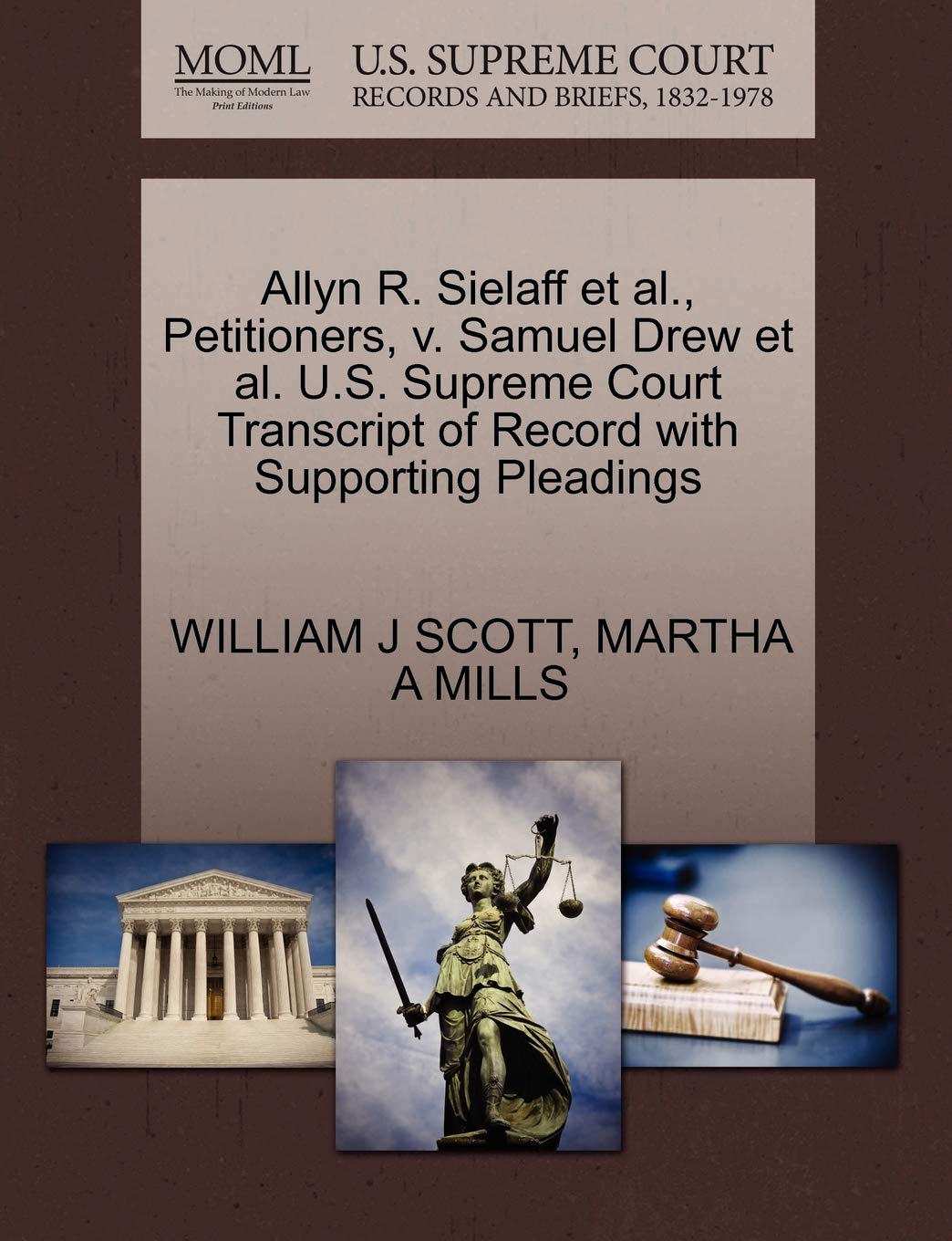 Allyn R. Sielaff et al., Petitioners, V. Samuel Drew et al. U.S. Supreme Court Transcript of Record with Supporting Pleadings Law