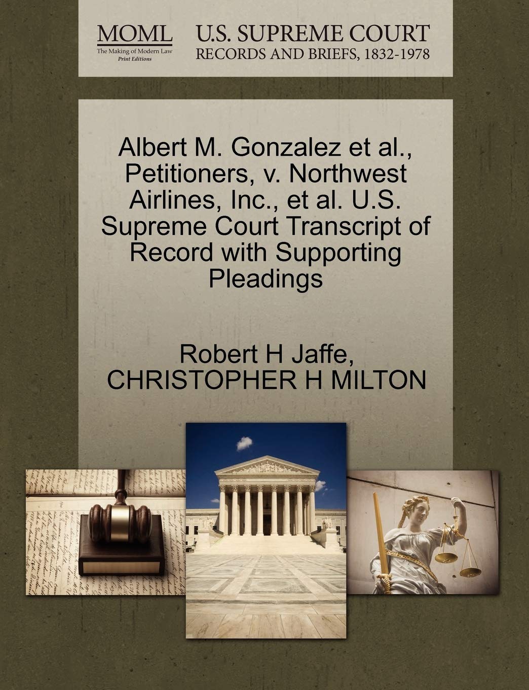 Albert M. Gonzalez et al., Petitioners, V. Northwest Airlines, Inc., et al. U.S. Supreme Court Transcript of Record with Supporting Pleadings Law