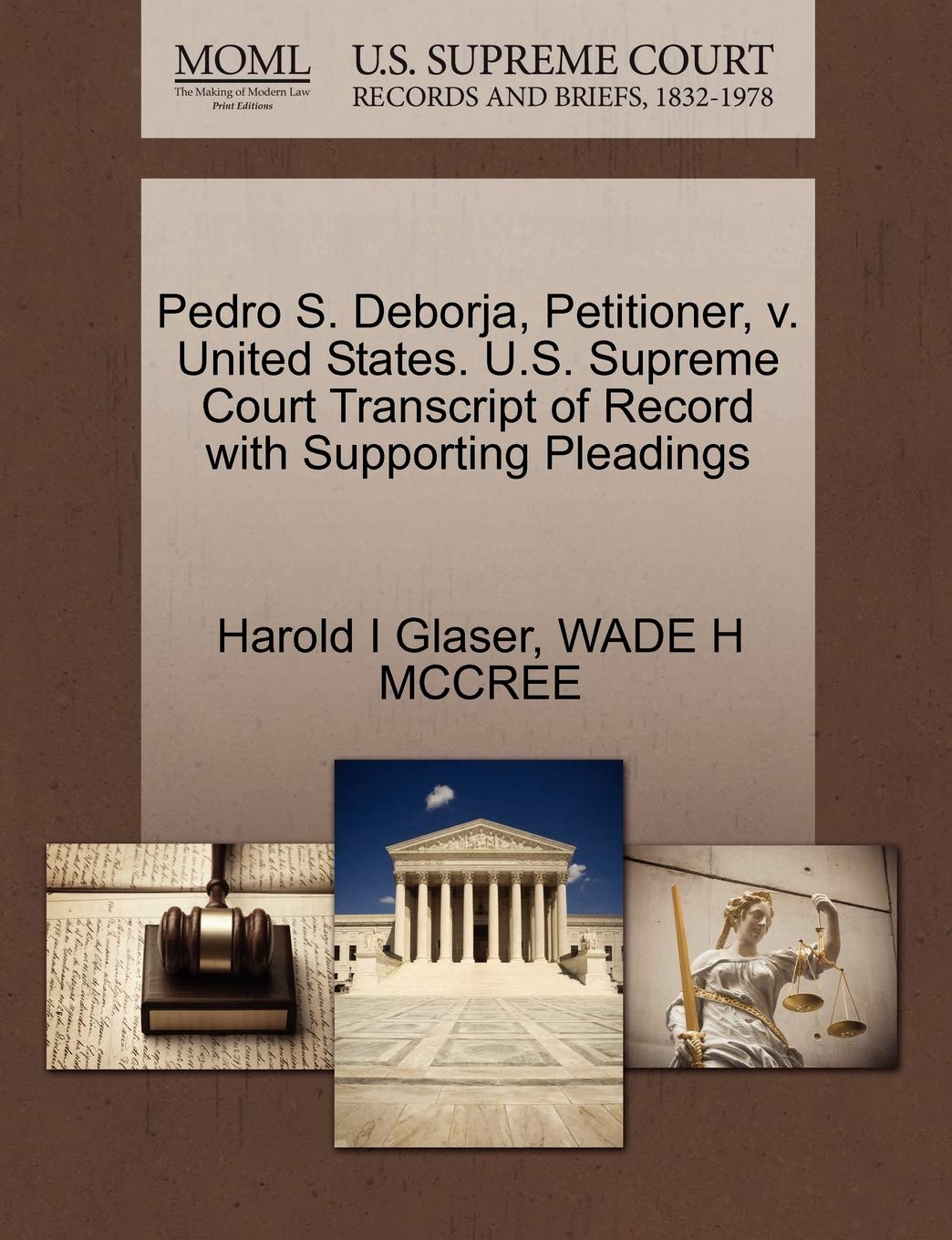 Pedro S. Deborja, Petitioner, V. United States. U.S. Supreme Court Transcript of Record with Supporting Pleadings Law