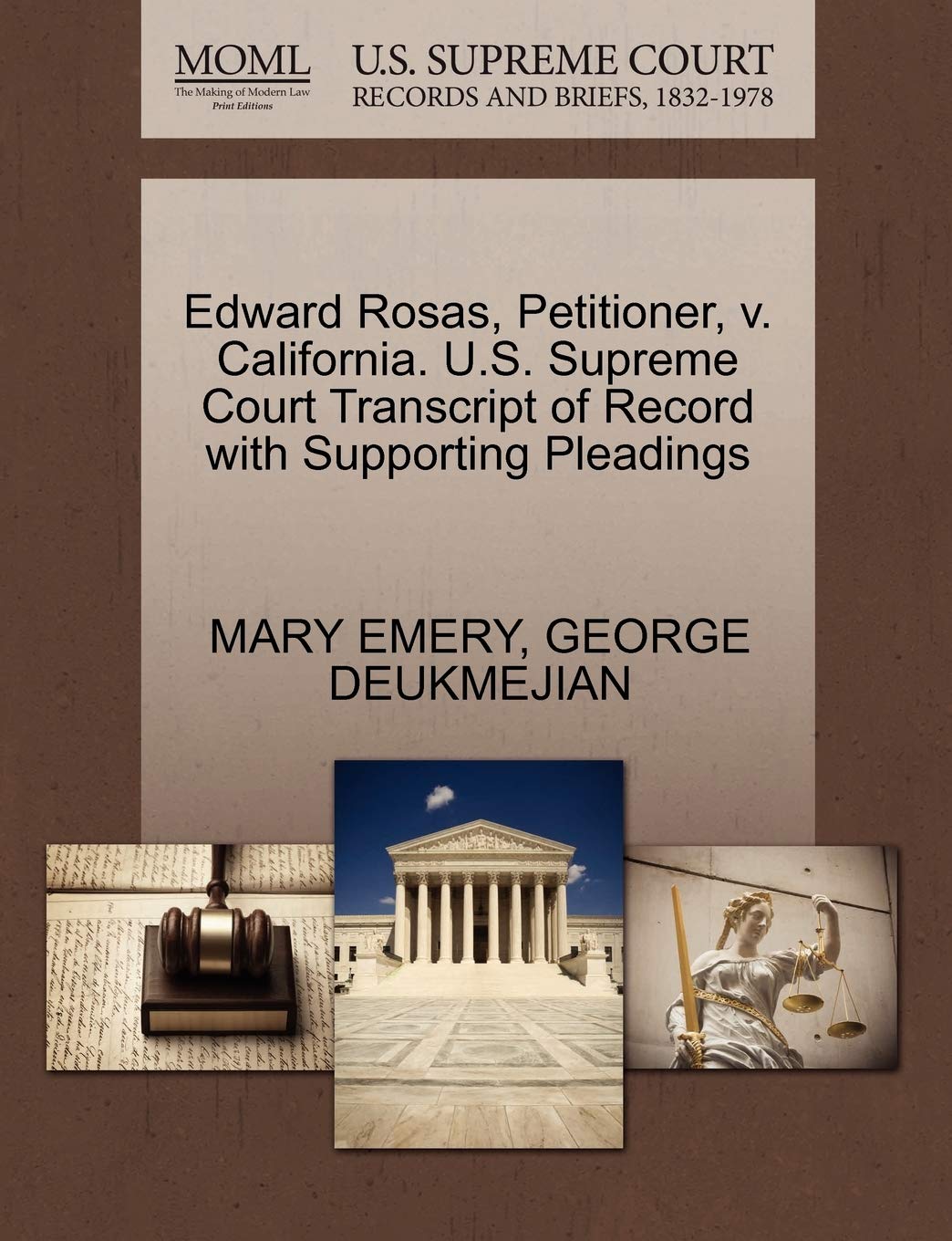 Edward Rosas, Petitioner, V. California. U.S. Supreme Court Transcript of Record with Supporting Pleadings Law