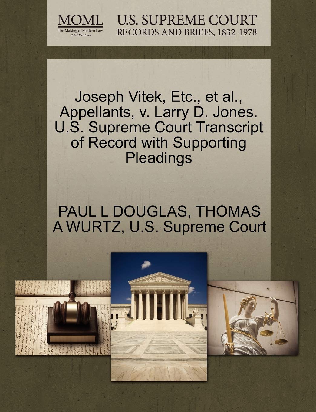 Joseph Vitek, Etc., et al., Appellants, V. Larry D. Jones. U.S. Supreme Court Transcript of Record with Supporting Pleadings Law