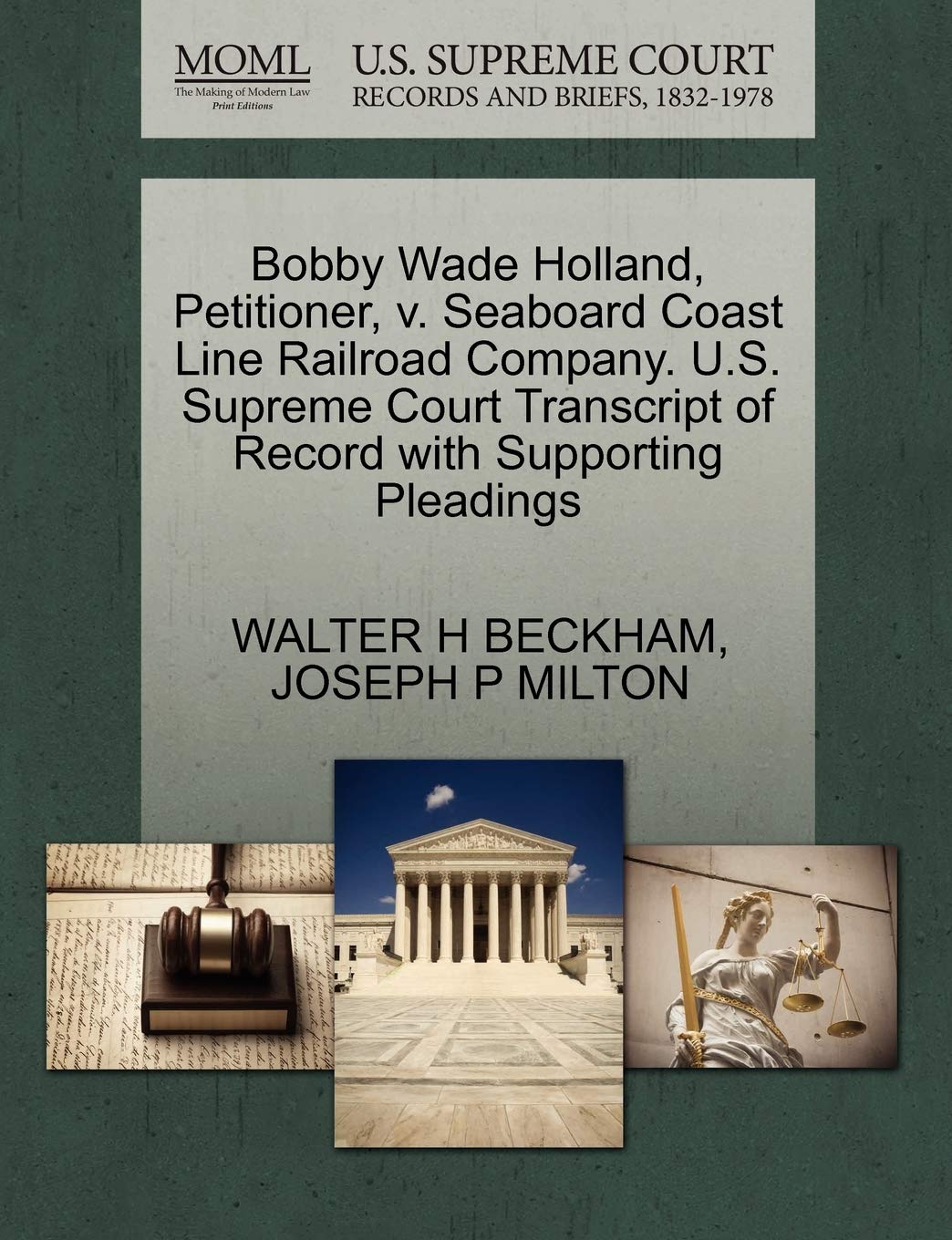 Bobby Wade Holland, Petitioner, V. Seaboard Coast Line Railroad Company. U.S. Supreme Court Transcript of Record with Supporting Pleadings Law