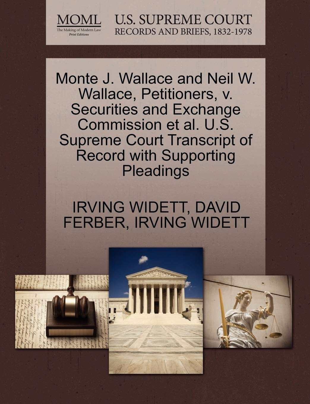 Monte J. Wallace and Neil W. Wallace, Petitioners, V. Securities and Exchange Commission et al. U.S. Supreme Court Transcript of Record with Supporting Pleadings Law